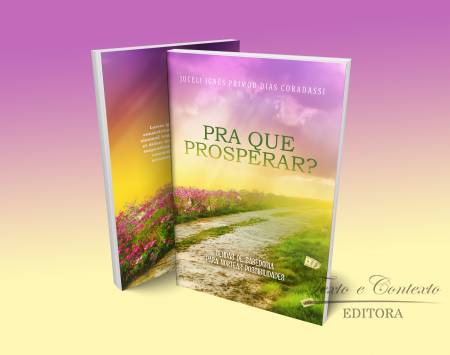  pra que prosperar? sendas de sabedoria para nortear possibilidades  1ª edição