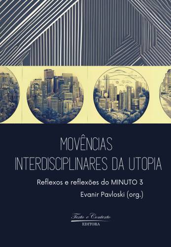 Movências interdisciplinares da utopia: reflexos e reflexões…