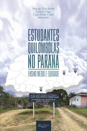 Estudantes quilombolas no paraná. ensino médio e equidade 1ª edição