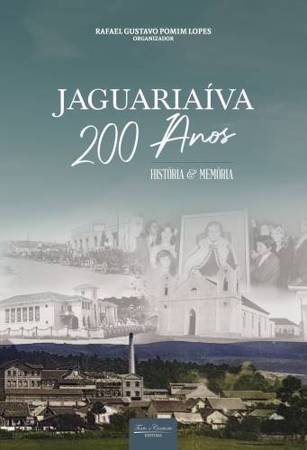 Jaguariaíva duzentos anos história e memória 1ª edição