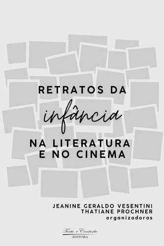 Retratos da infância na literatura e no cinema 1ª edição